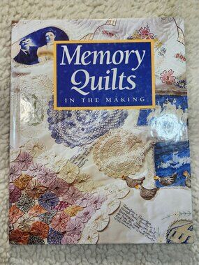 Memory Quilts In The Making Rhonda Richards Hardcover 1999 Quilting Book Oxmoor